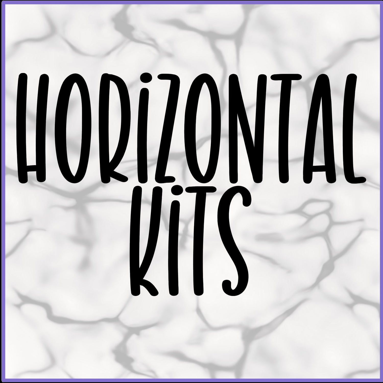 HORIZONTAL KITS